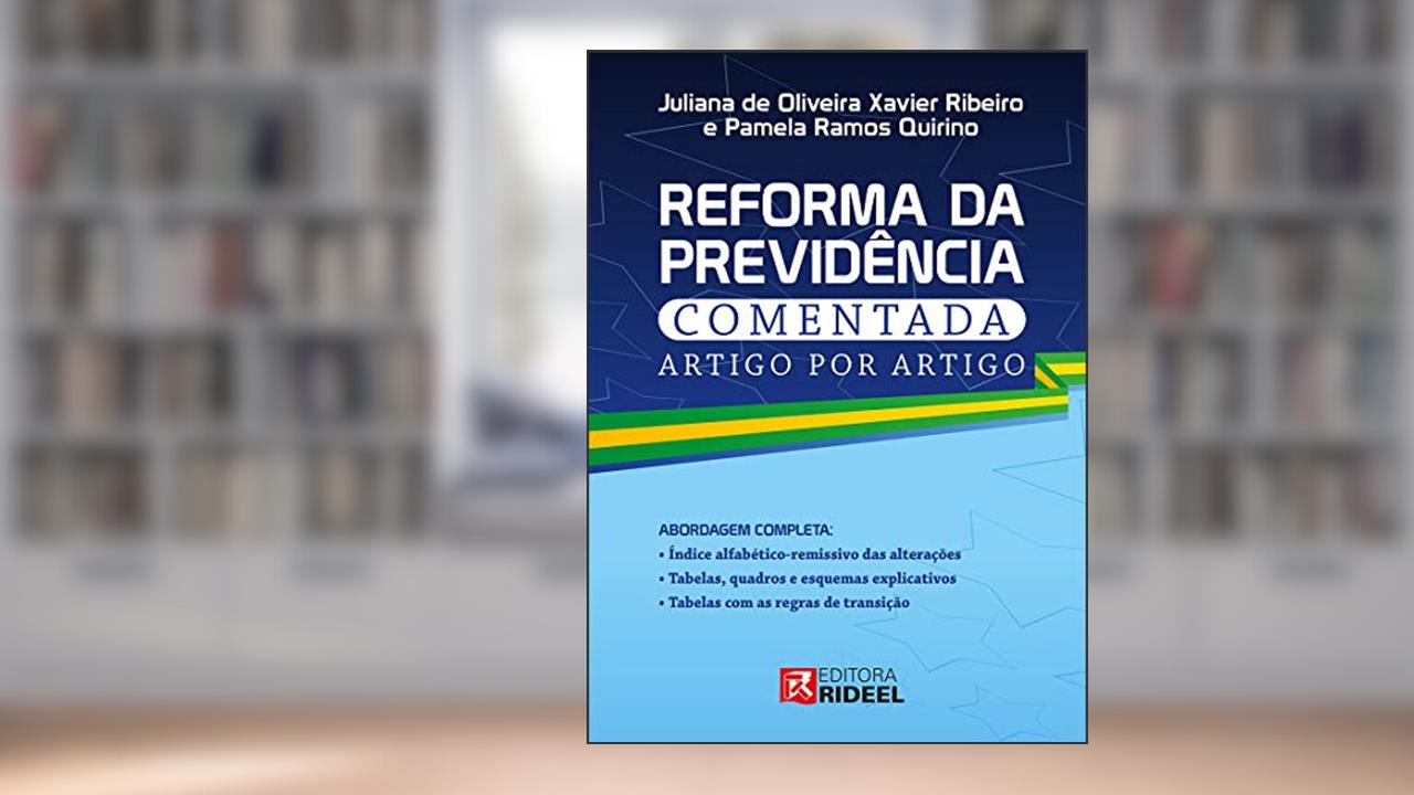 Capa de Reforma Da Previdência Comentada Artigo Por Artigo, do autor Juliana De Oliveira Xavier Ribeiro; Pamela Ramos Quirino