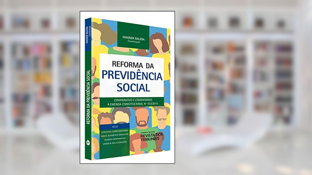 Capa de Reforma Da Previdência Social - Comparativo E Comentários A Emenda Constitucional 103/2019, do autor Wagner Balera
