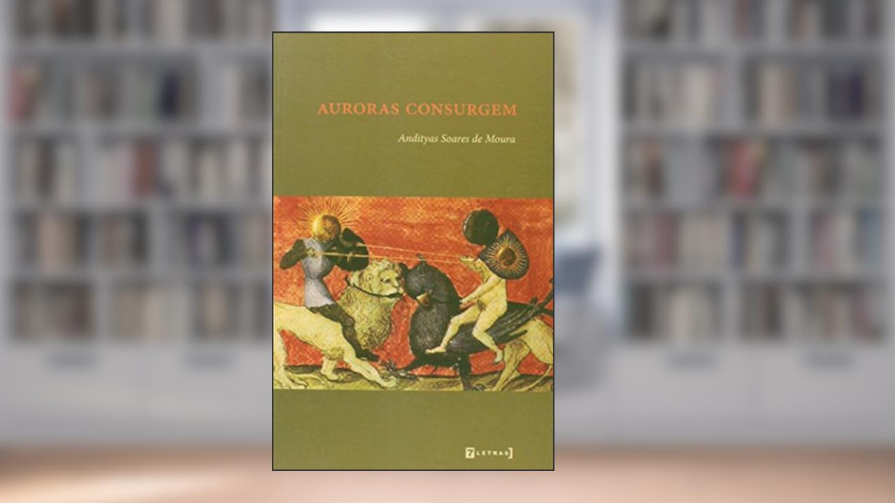 Capa de Auroras Consurgem, do autor Andityas Soares de Moura