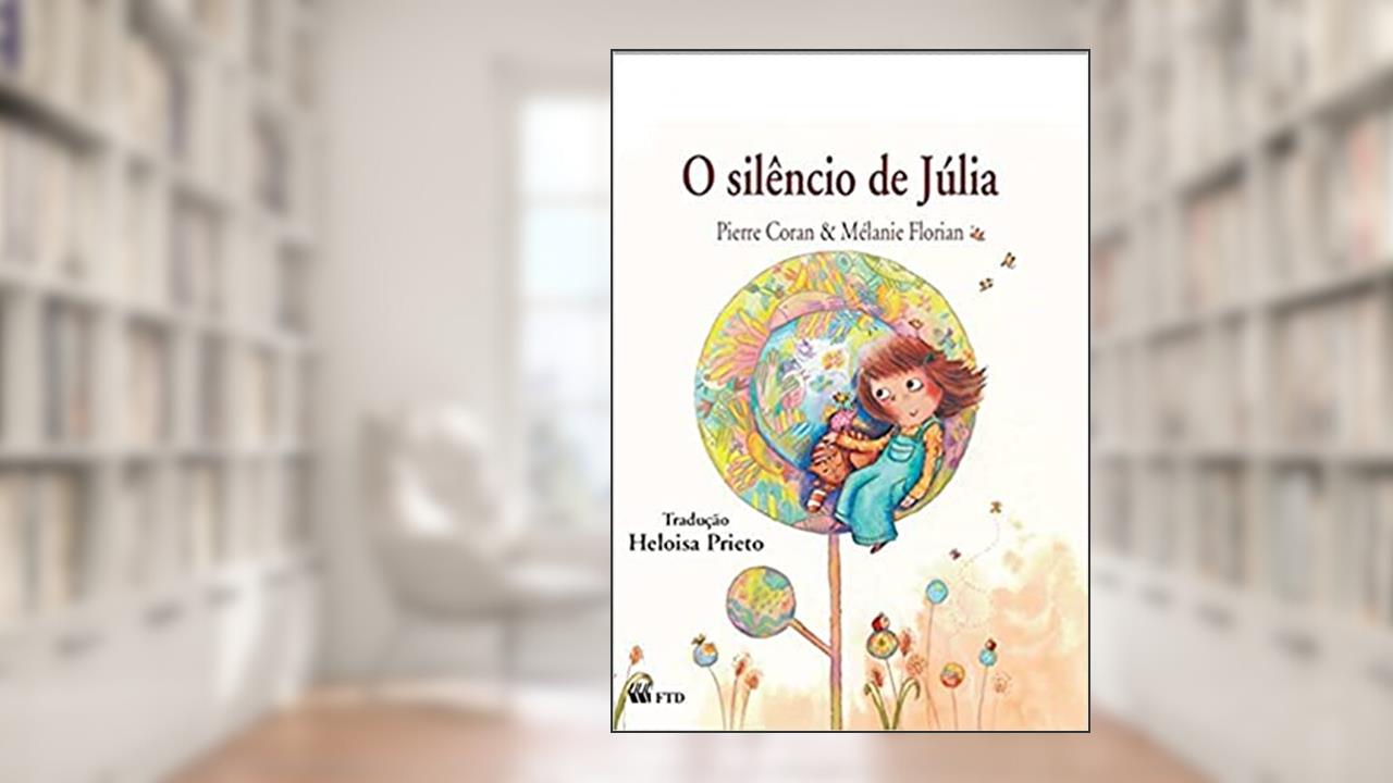 O Silêncio de Júlia, do autor Pierre Coran