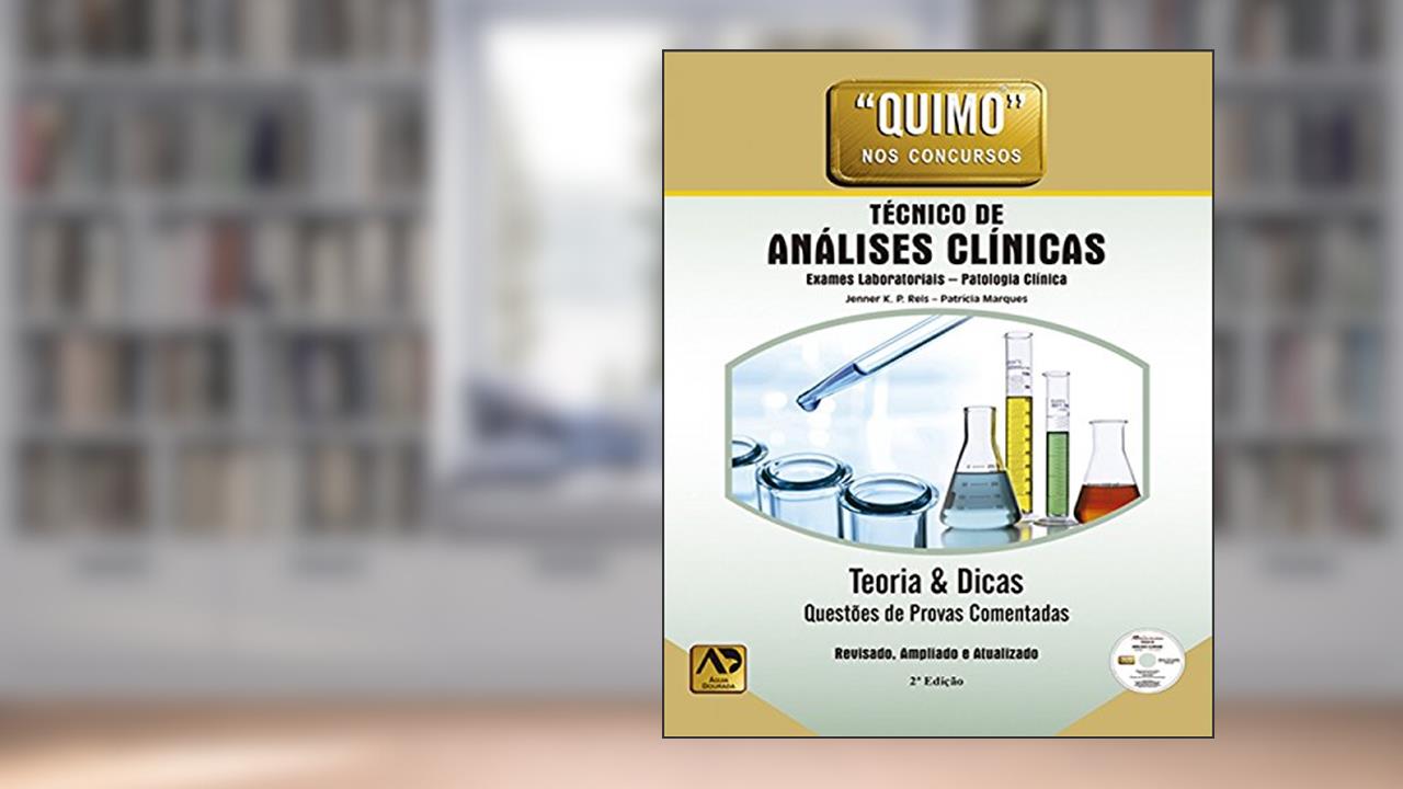 Capa de Técnico de Análises Clínicas: Teoria e Dicas: Questões de Provas Comentadas, do autor Jenner K. P. Reis; Patrícia Marques
