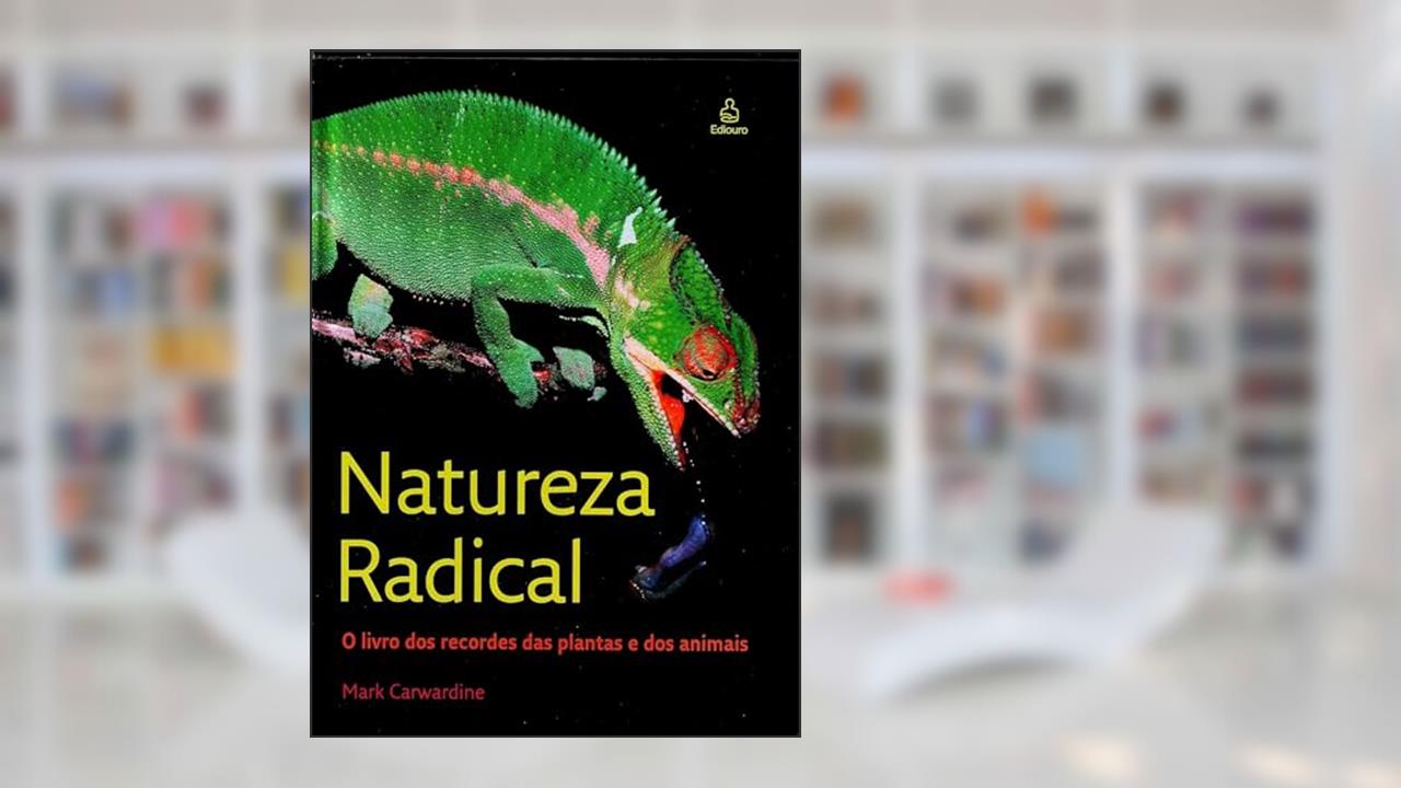 Capa de Natureza Radical, do autor Mark Carwardine