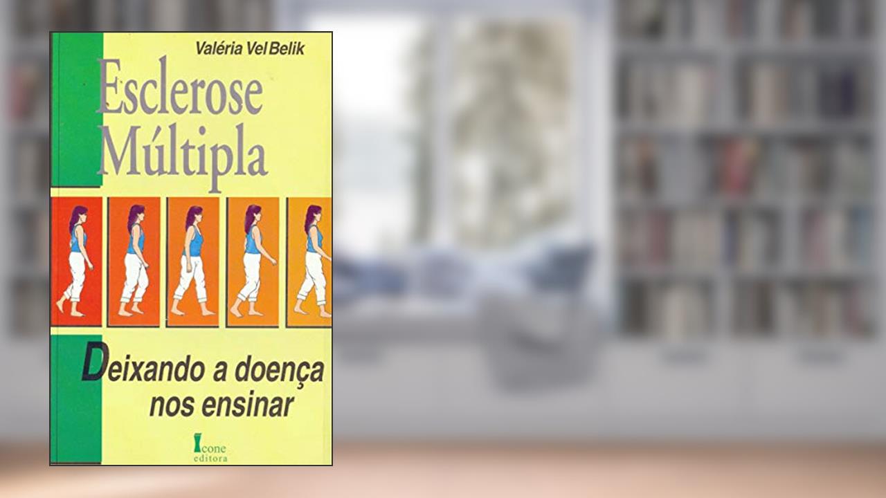 Capa de Esclerose Múltipla. Deixando a Doença nos Ensinar, do autor Valéria Velz Belik