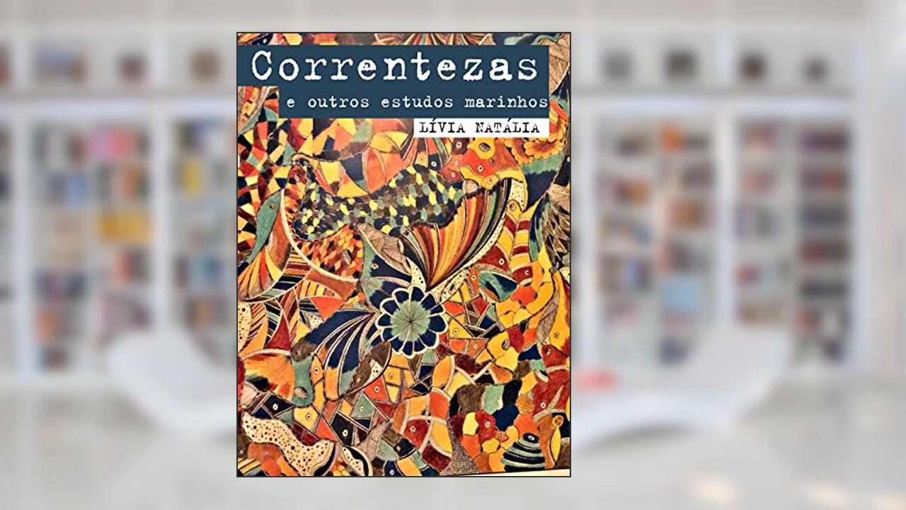 Capa de Correntezas e outros estudos marinhos, do autor Lívia Natália; Lívia Natália