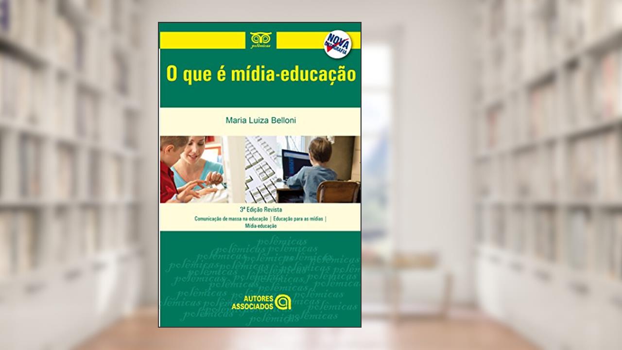 Capa de O que é Mídia-educação, do autor Maria Luiza Belloni