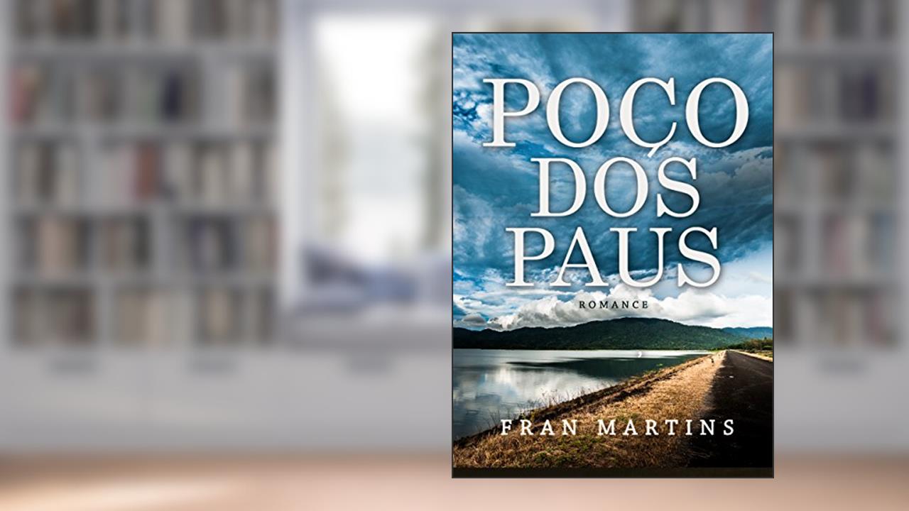 Capa de Poço dos Paus: Romance, do autor Fran Martins