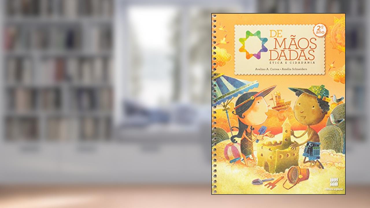 Capa de De mãos dadas - 2º Ano: Ética e cidadania, do autor Avelino Correa; Amélia Schneiders