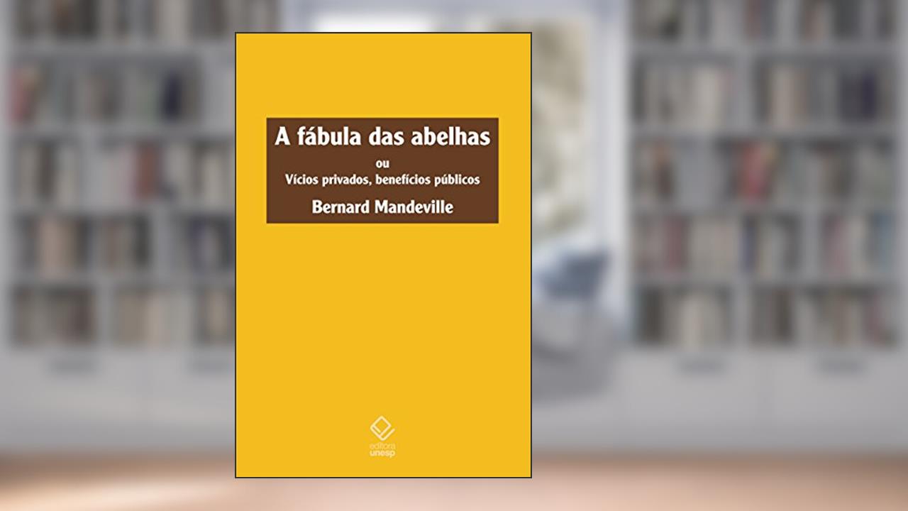 Capa de A fábula das abelhas: Ou vícios privados, benefícios públicos, do autor Bernard Mandeville