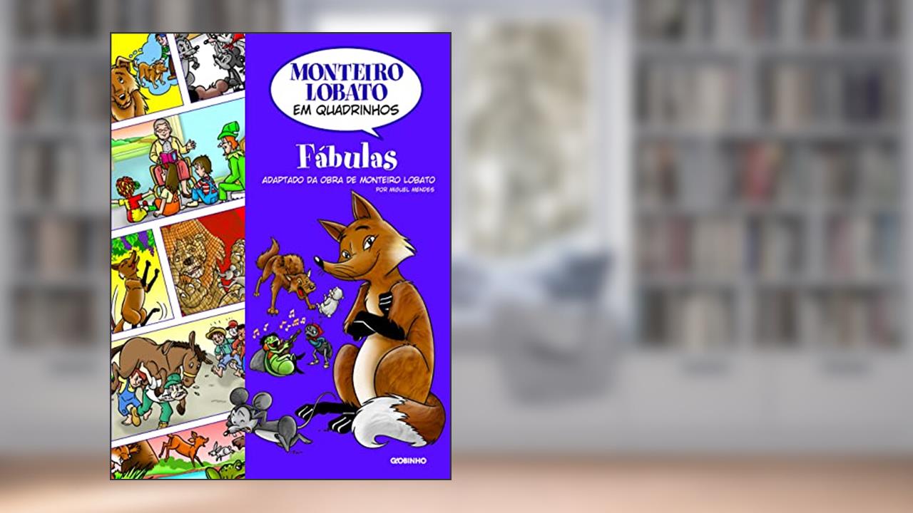 Capa de Monteiro Lobato em Quadrinhos - Fábulas, do autor Miguel Mendes