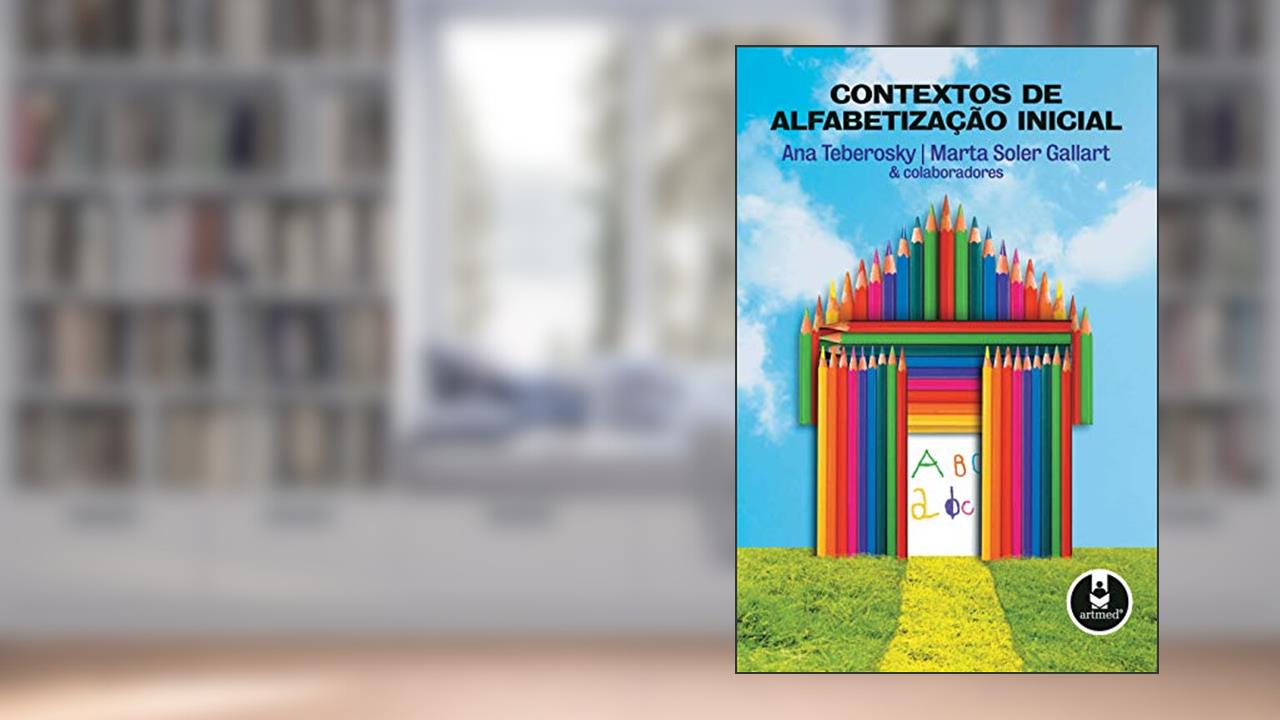 Capa de Contextos de Alfabetização Inicial, de Ana Teberosky; Marta Soler Gallart