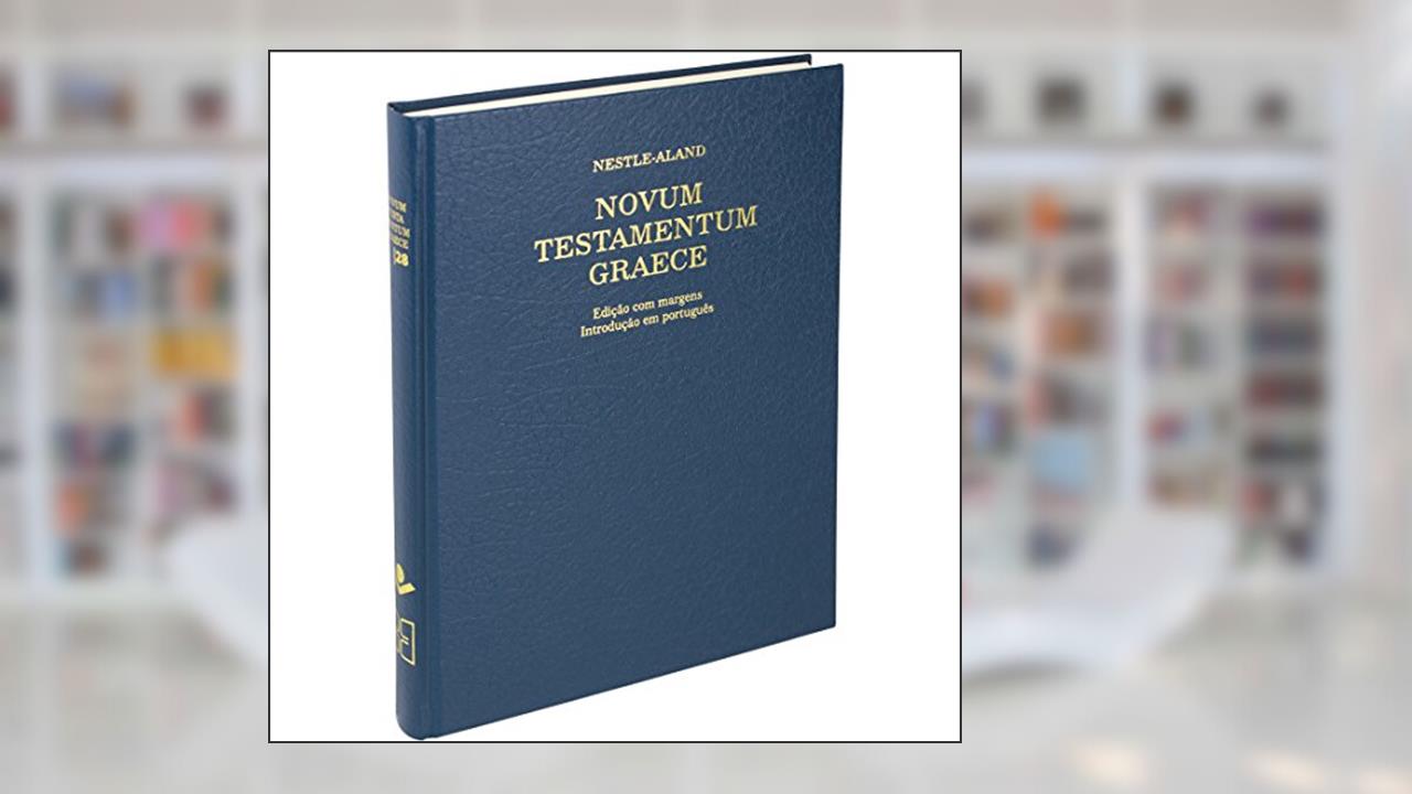 Novum Testamentum Graece: Nestle-Aland - NA28, do autor Sociedade Bíblica do Brasil