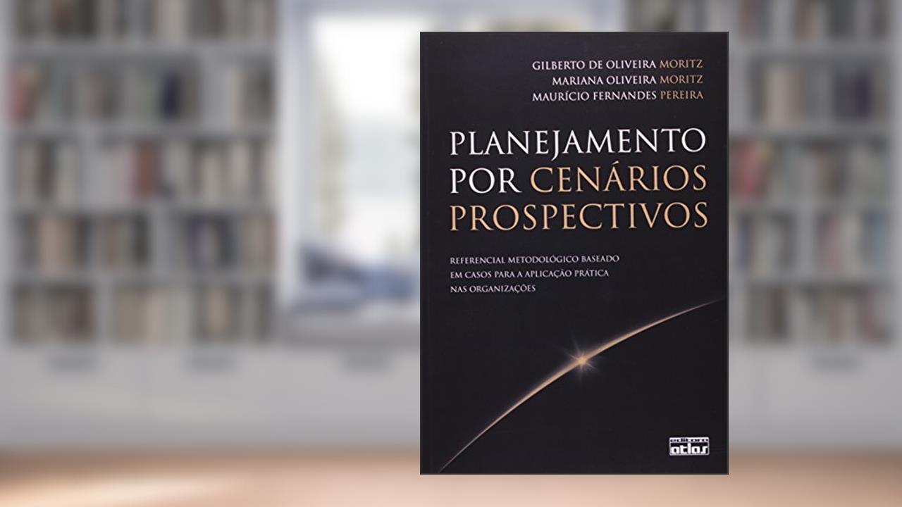 Capa de Planejamento por Cenários Prospectivos, do autor Alexandre Costa Quintana