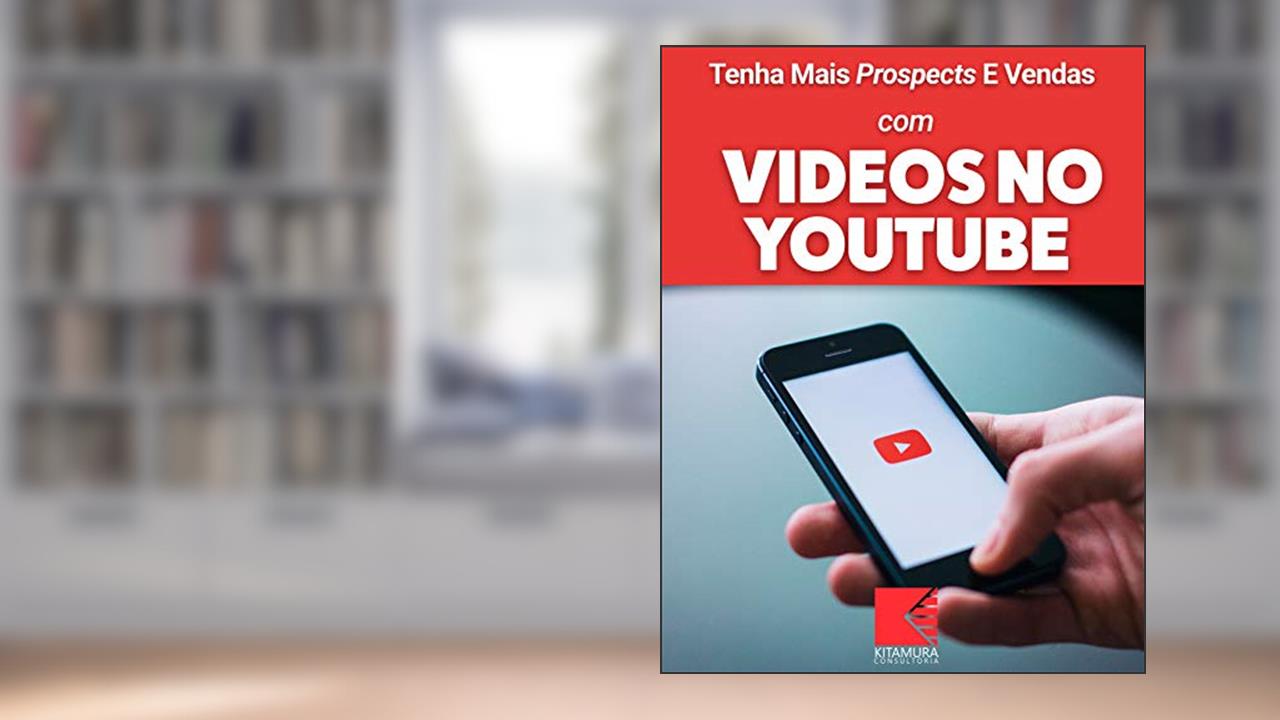 Capa de Tenha Mais Prospects E Vendas Com Vídeos No YouTube: Consiga Mais Clientes Em Potencial, Faça Mais Vendas E Tenha Um Negócio Lucrativo E De Sucesso, do autor MEI Na Internet