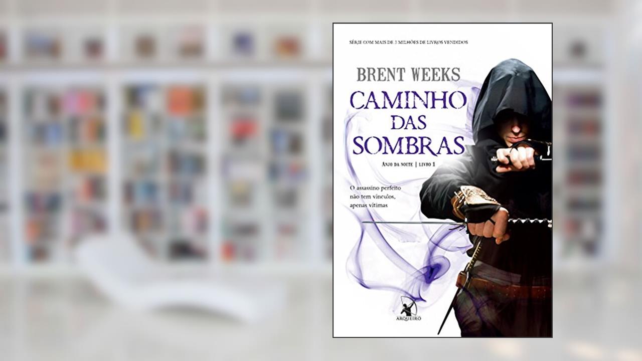 Capa de Caminho das Sombras - Anjo da Noite - Volume 1, do autor Brent Weeks