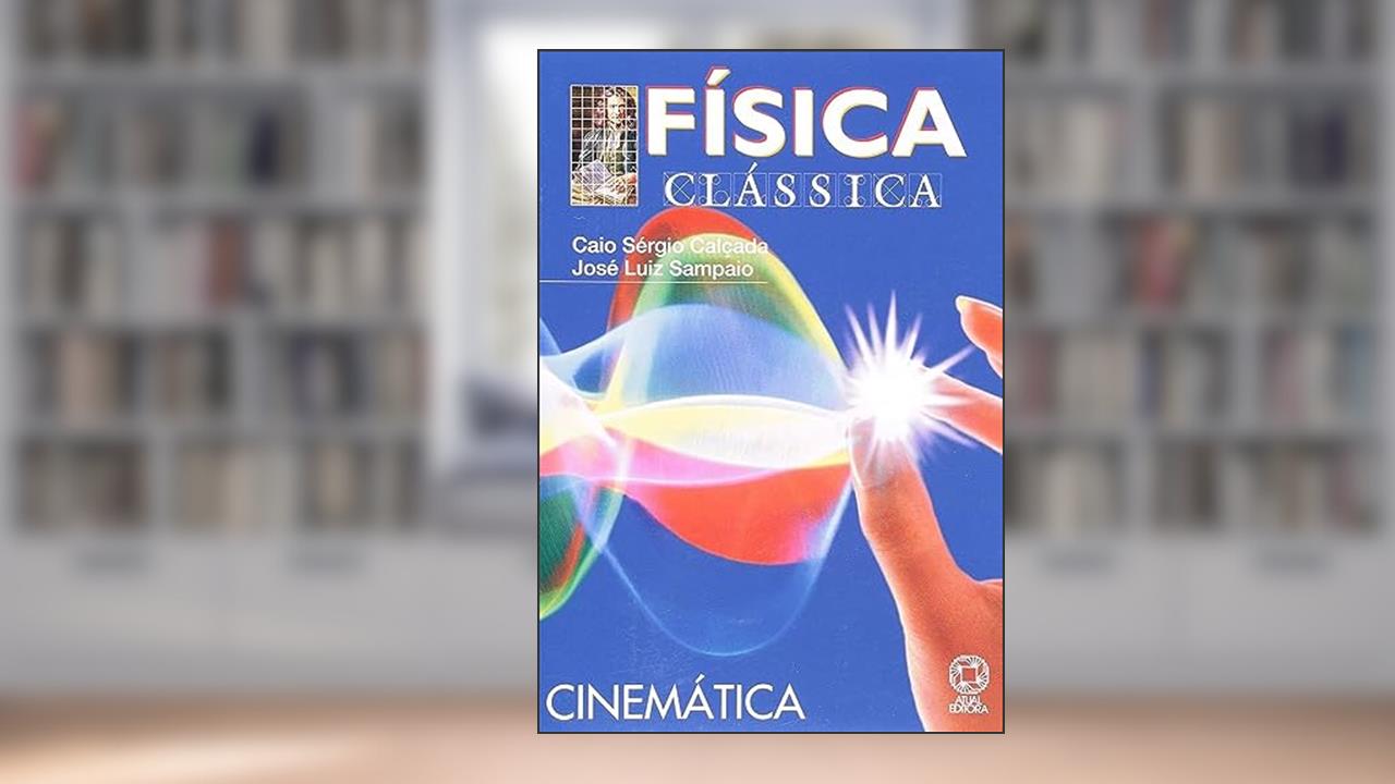 Capa de Fisica Classica - Cinematica - 2 Grau, do autor Calcada Caio Sergio