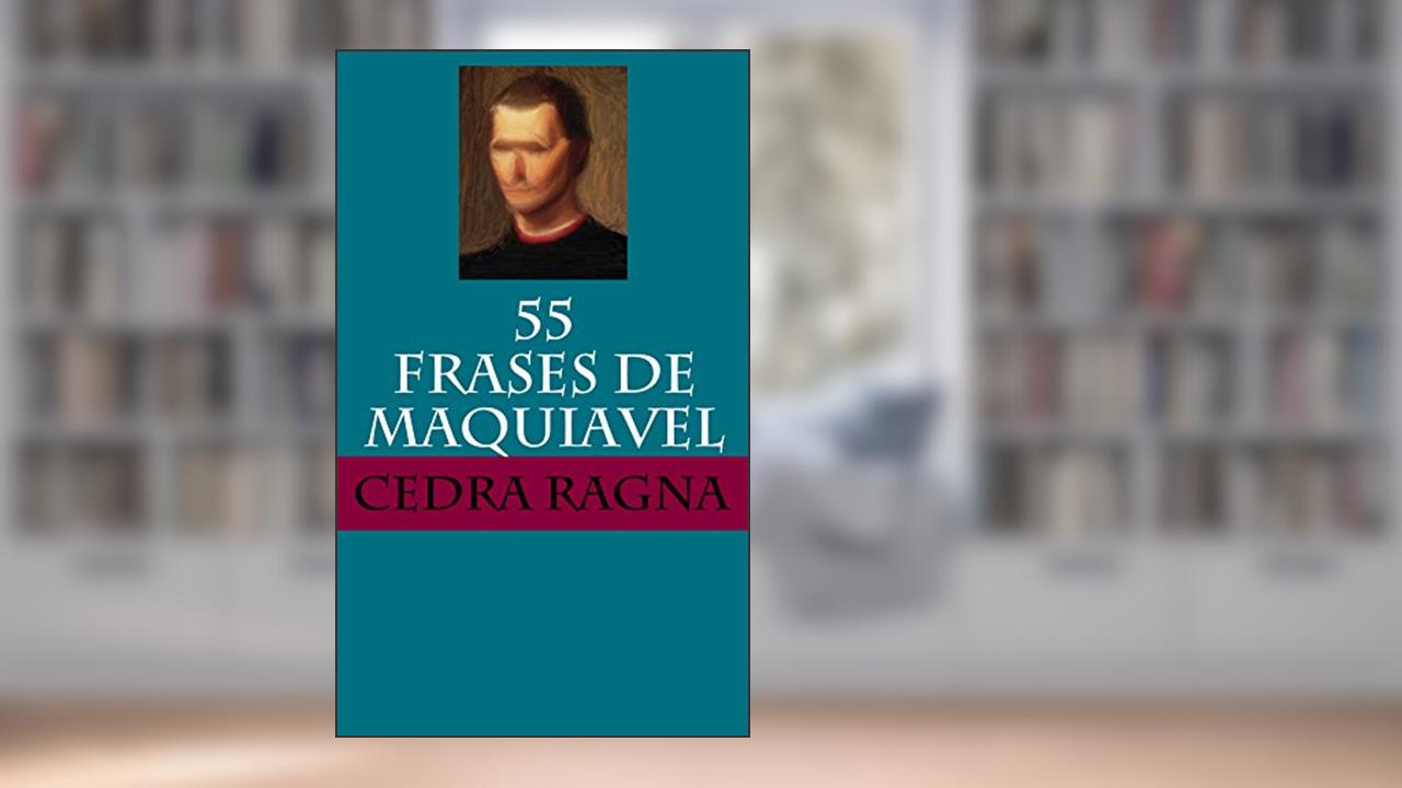 Capa de 55 Frases de Maquiavel, do autor Cedra Ragna