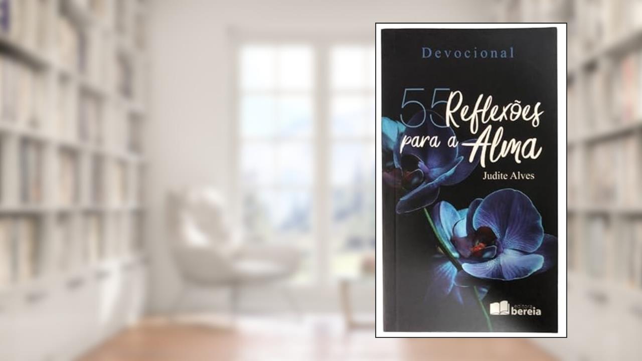 Capa de 55 REFLEXÕES PARA A ALMA, do autor JUDITE ALVES