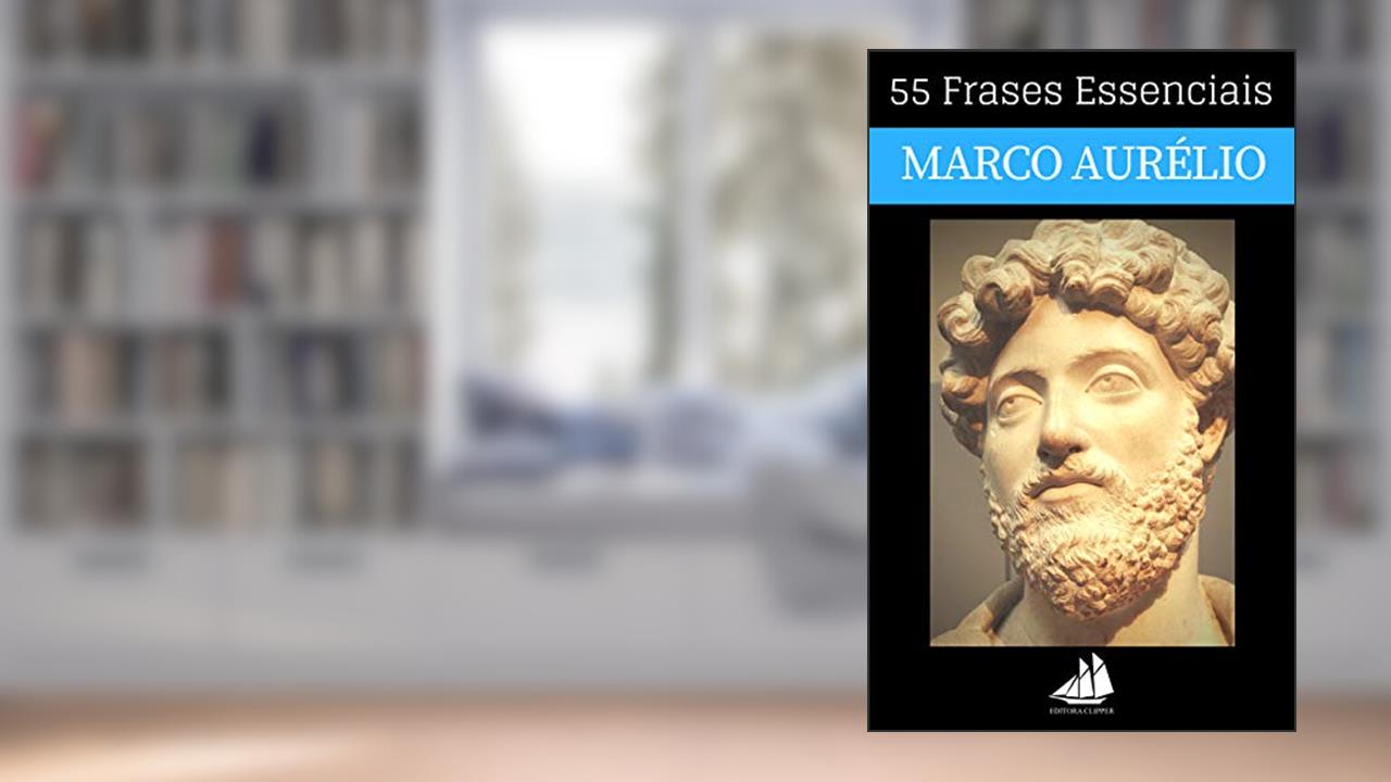 55 Frases Essenciais de Marco Aurélio, do autor Editora Clipper Brasil