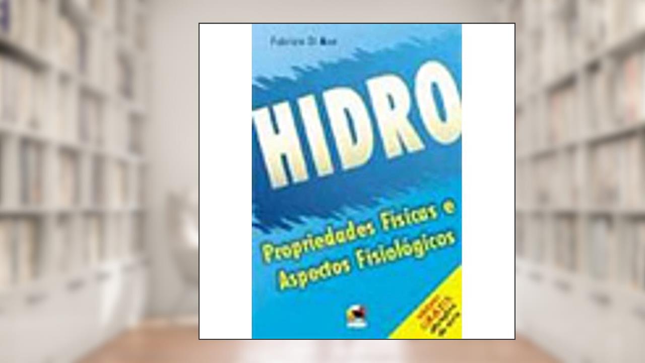 Capa de Hidro, Propriedades Físicas E Aspectos Fisiológicos (+ DVD), do autor Fabrizio Di Masi