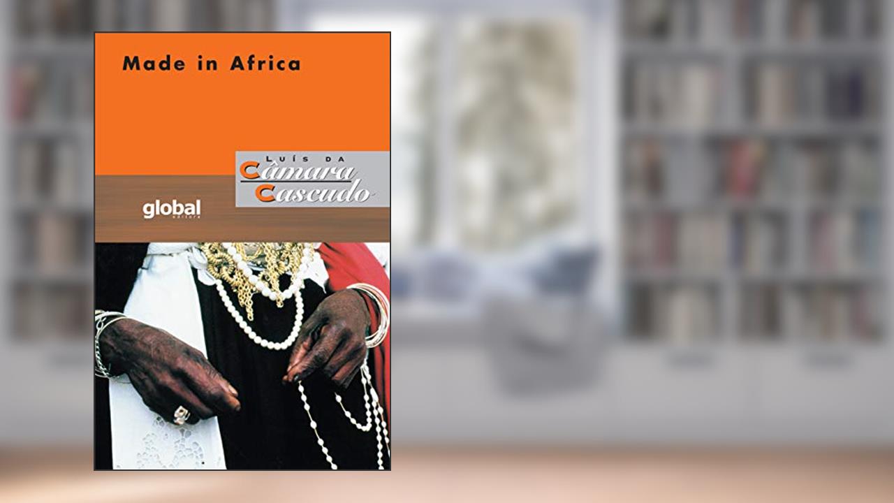 Capa de Made in Africa, do autor Luís da Câmara Cascudo