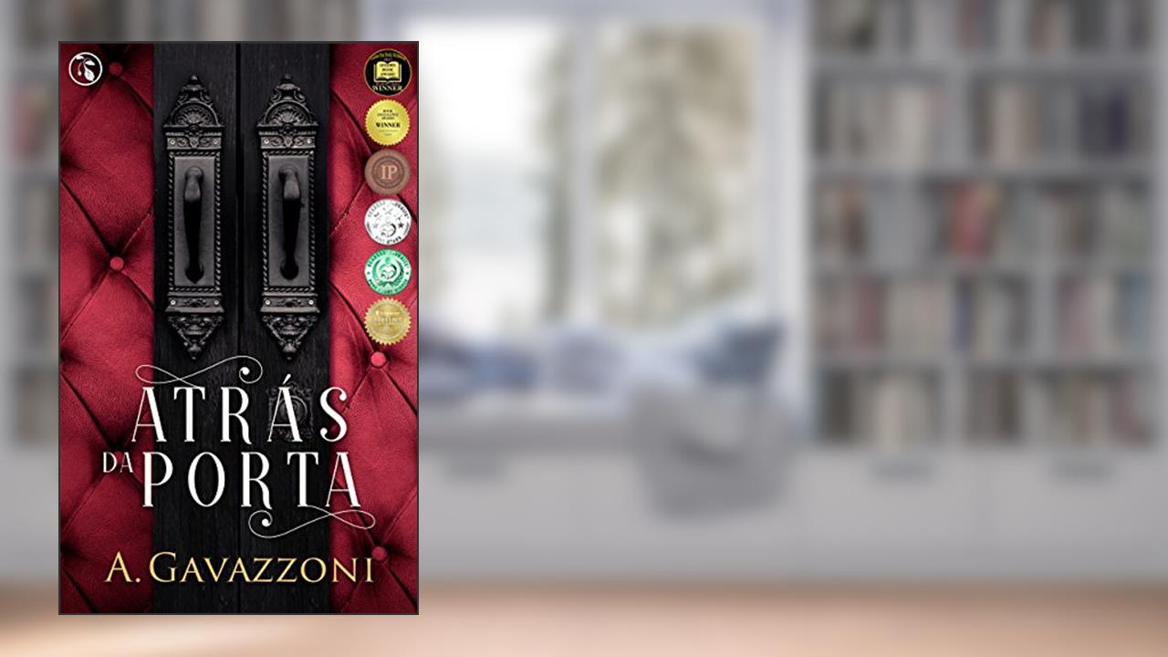 Capa de Atrás da Porta: Um suspense psicológico e excitante (Motivos Ocultos Livro 1), do autor A. Gavazzoni