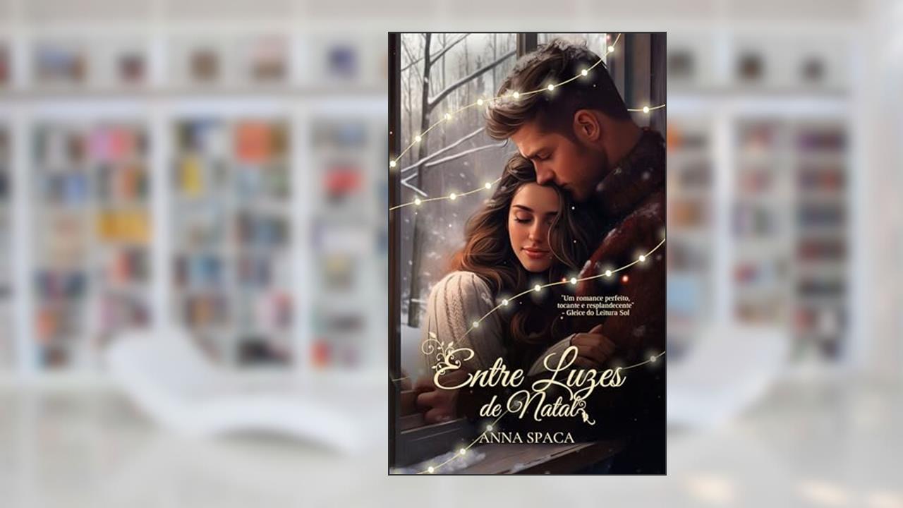 Capa de ENTRE LUZES DE NATAL, do autor ANNA SPACA