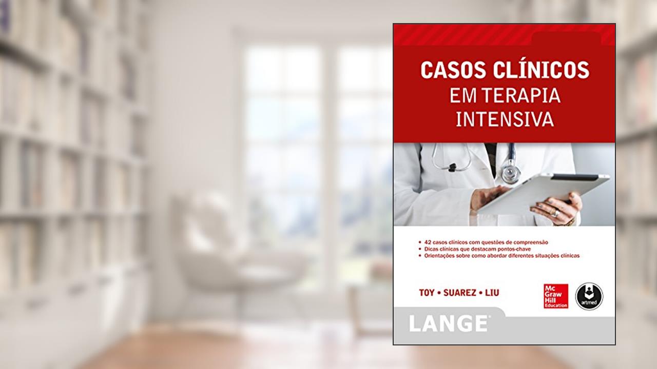 Capa de Casos Clínicos em Terapia Intensiva (Lange), do autor Eugene C. Toy; Suarez, ,Manuel; Terrence H. Liu