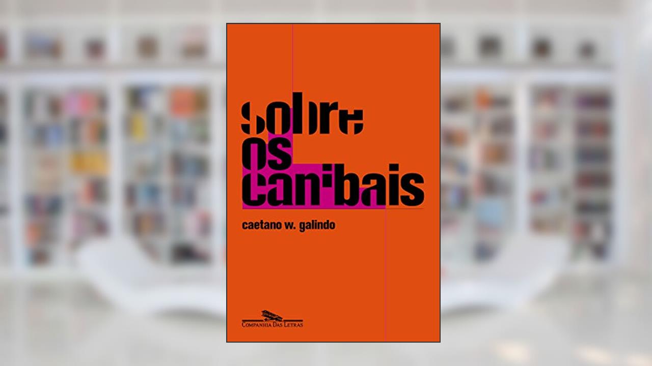 Capa de Sobre os canibais: Contos, do autor Caetano W. Galindo