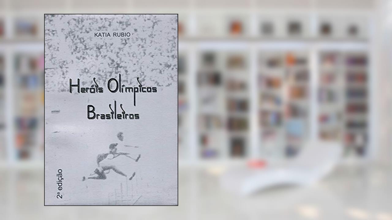 Capa de Heróis olímpicos brasileiros, do autor Katia Rubio
