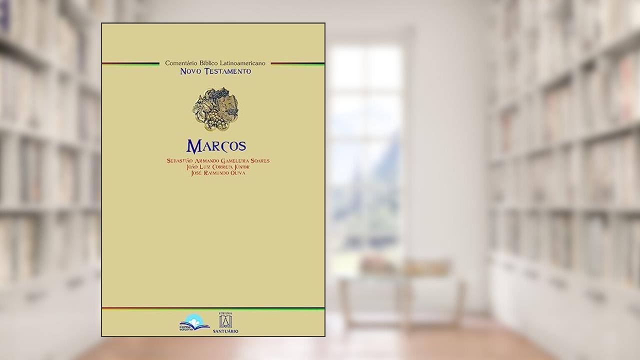 Capa de Marcos Comentario Biblico Latinoamericano, do autor Sebastião Armando Gameleira Soares João Luiz Correia Junior José Raimundo Oliva