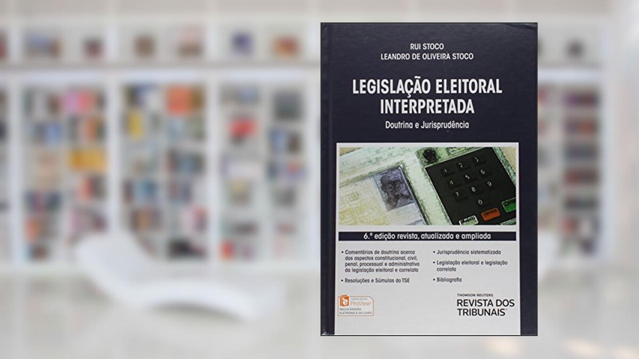 Capa de Legislação Eleitoral Interpretada, do autor Rui Stoco; Leandro de Oliveira Stoco