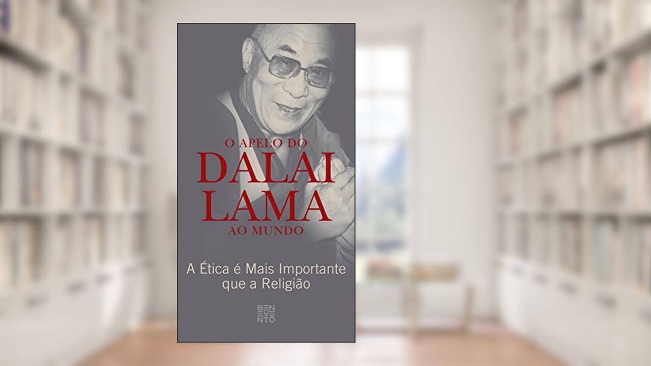 Capa de O Apelo do Dalai Lama Ao Mundo: A Ética é Mais Importante que a Religião, do autor Dalai Lama