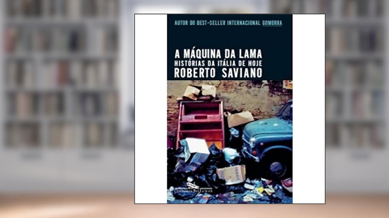 Capa de A Máquina da Lama, do autor Roberto Saviano
