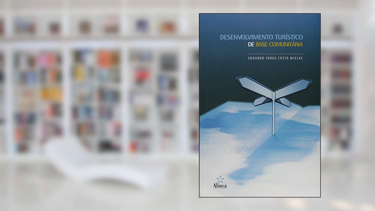Capa de Desenvolvimento Turístico de Base Comunitária, do autor Eduardo Jorge Costa Mielke