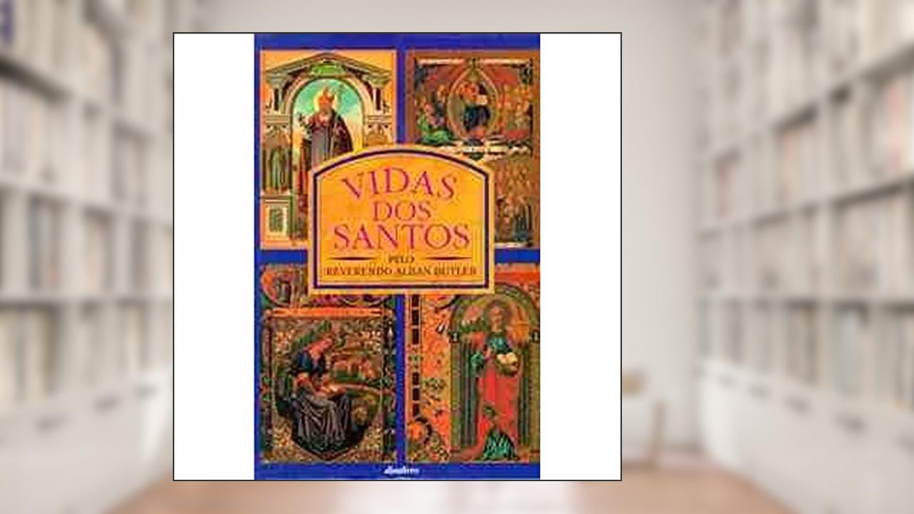 Capa de Vidas dos Santos, do autor Alban Butler