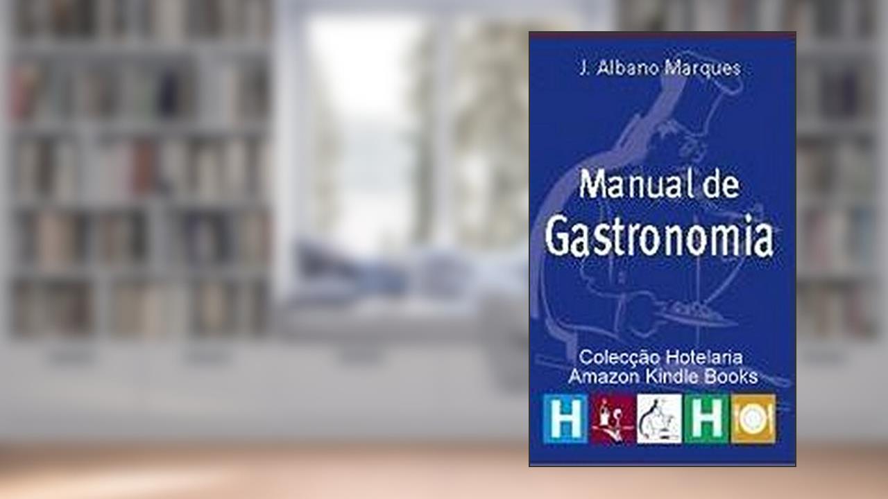 Capa de Manual de Gastronomia (Coleção Hotelaria), do autor J.Albano Marques