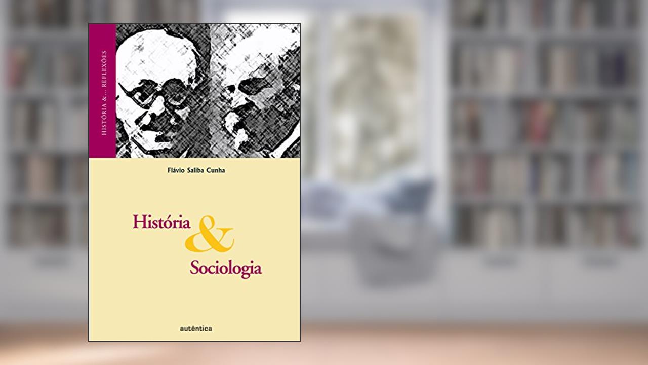 Capa de História & Sociologia, do autor Flávio Saliba Cunha