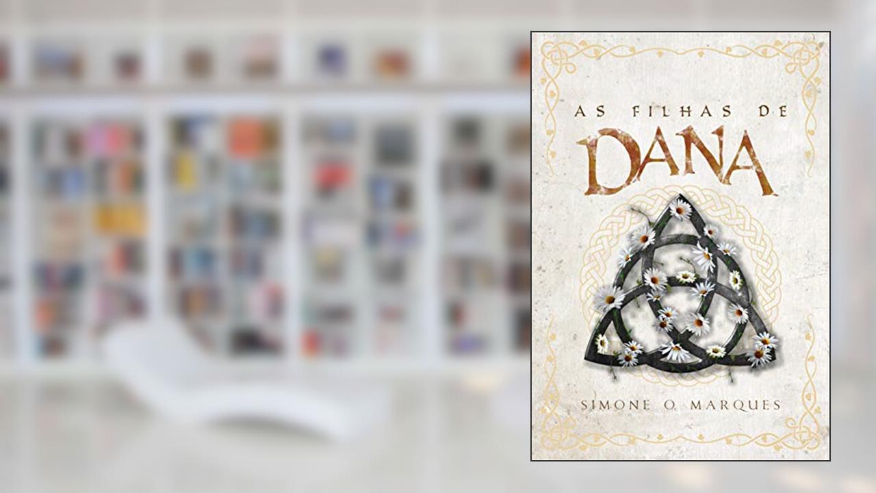 Capa de As Filhas de Dana, do autor Simone O Marques
