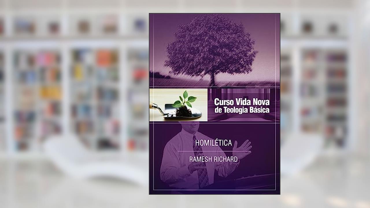 Capa de Curso Vida Nova de Teologia Básica - Vol. 5 - Homilética, do autor Ramesh Richard