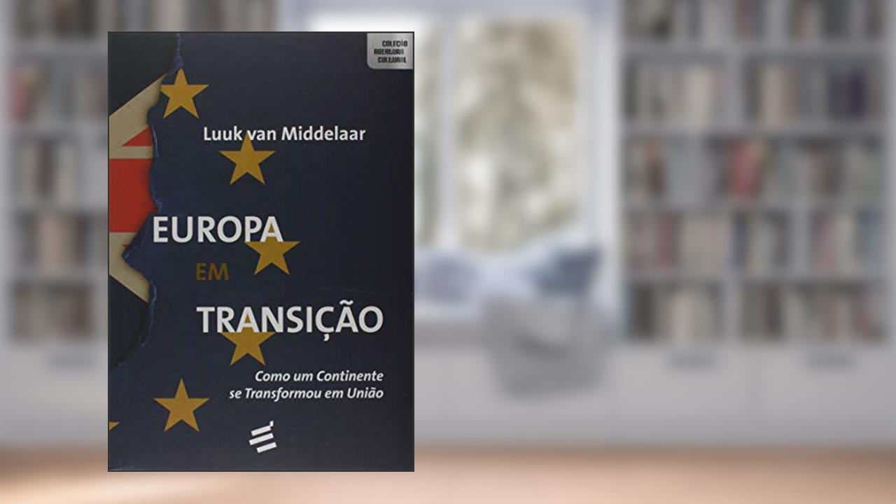 Capa de Europa em Transição. Como Um Continente Se Transformou em União, do autor Luuk Van Middelaar