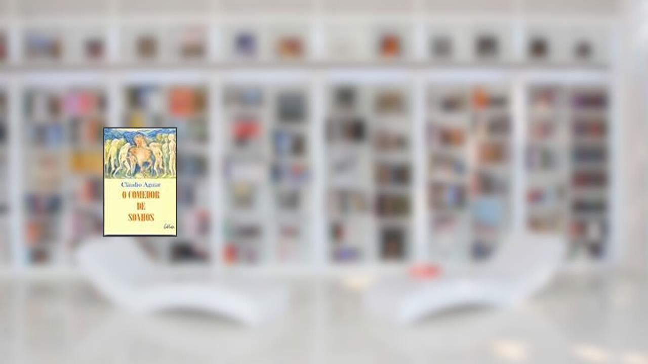 Capa de O Comedor De Sonhos: Narrativas, do autor Claudio Aguiar