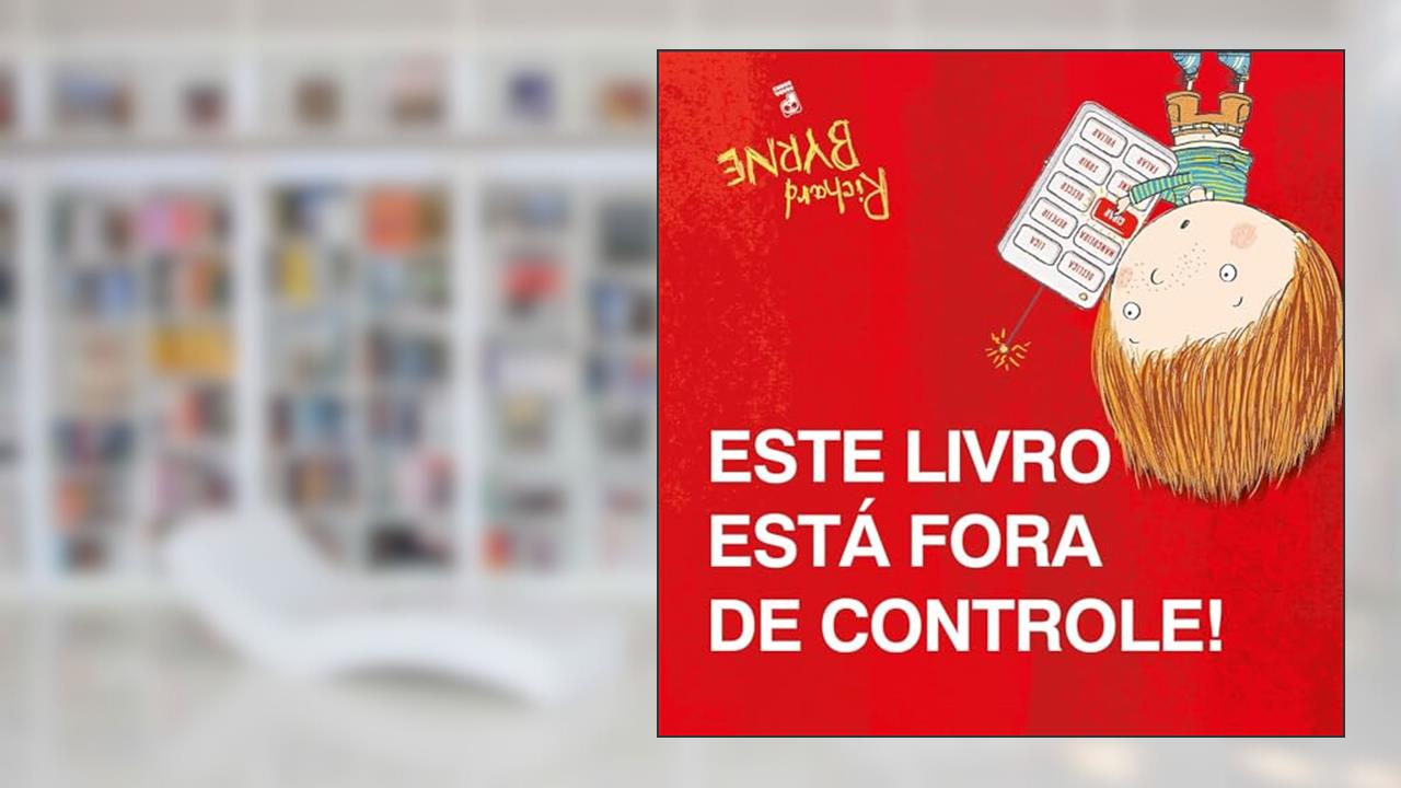 Capa de Este livro esta fora de controle!, do autor Richard Byrne