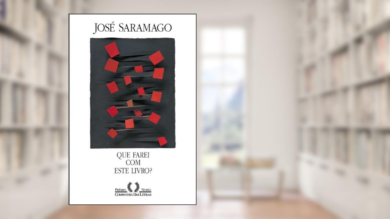 Capa de Que farei com este livro?, do autor José Saramago