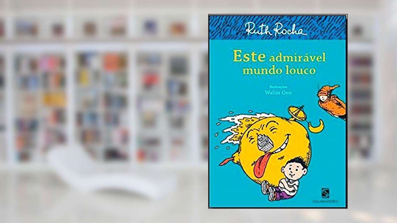 Capa de Este admirável mundo louco, do autor Ruth Rocha