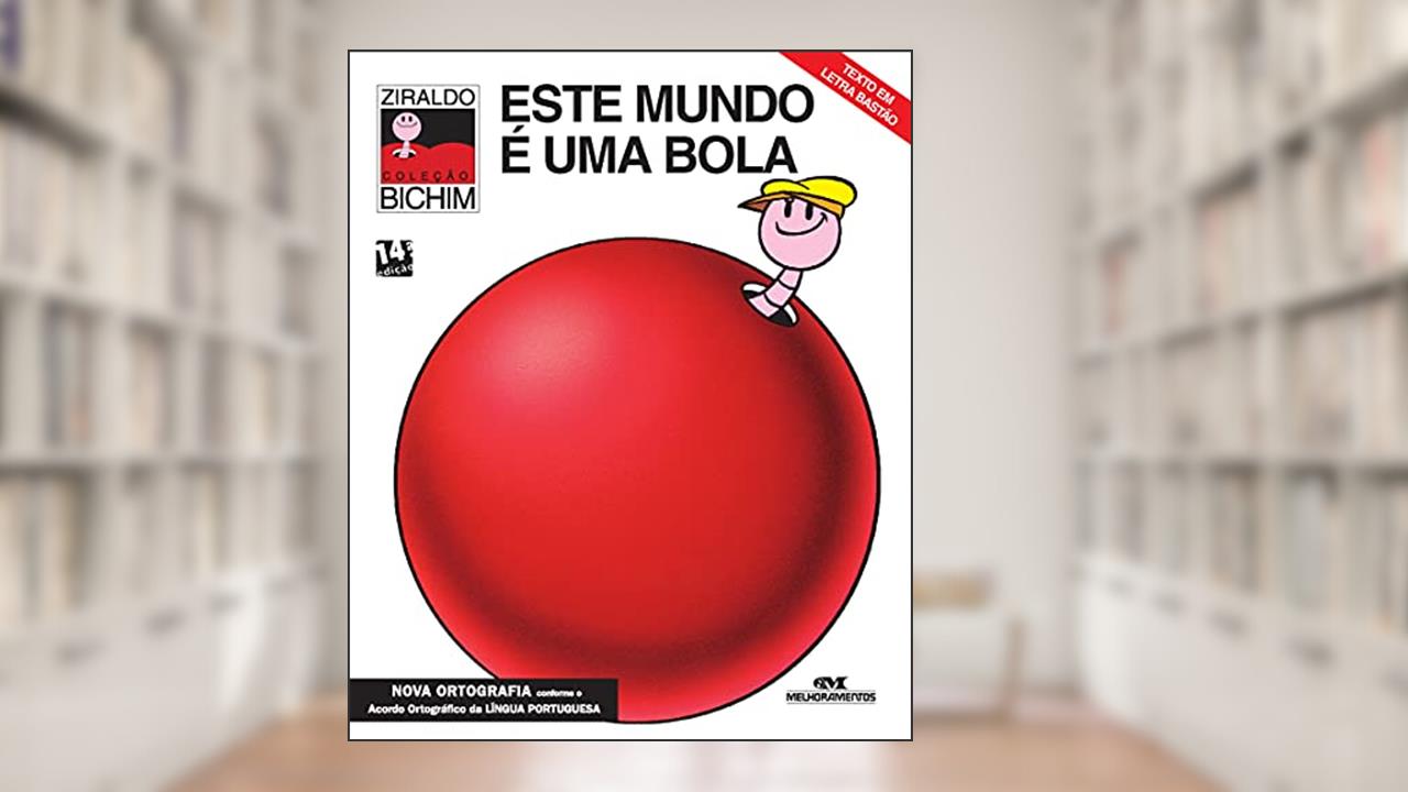 Capa de Este Mundo É uma Bola, do autor Ziraldo Alves Pinto