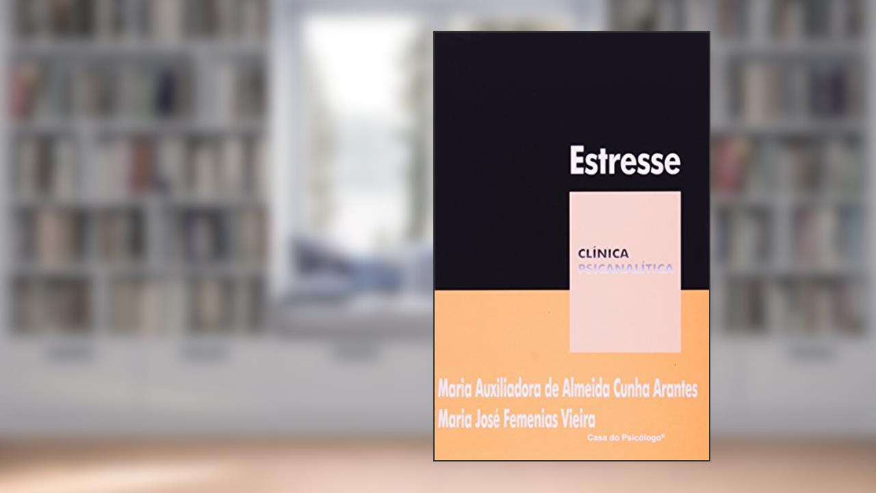 Capa de Estresse, do autor Maria Auxiliadora de Almeida Cunha Arantes; Maria José Femenias Vieira