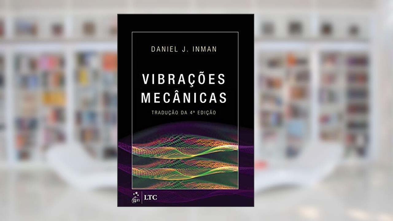 Capa de Vibrações Mecânicas, do autor Daniel Daniel Inman