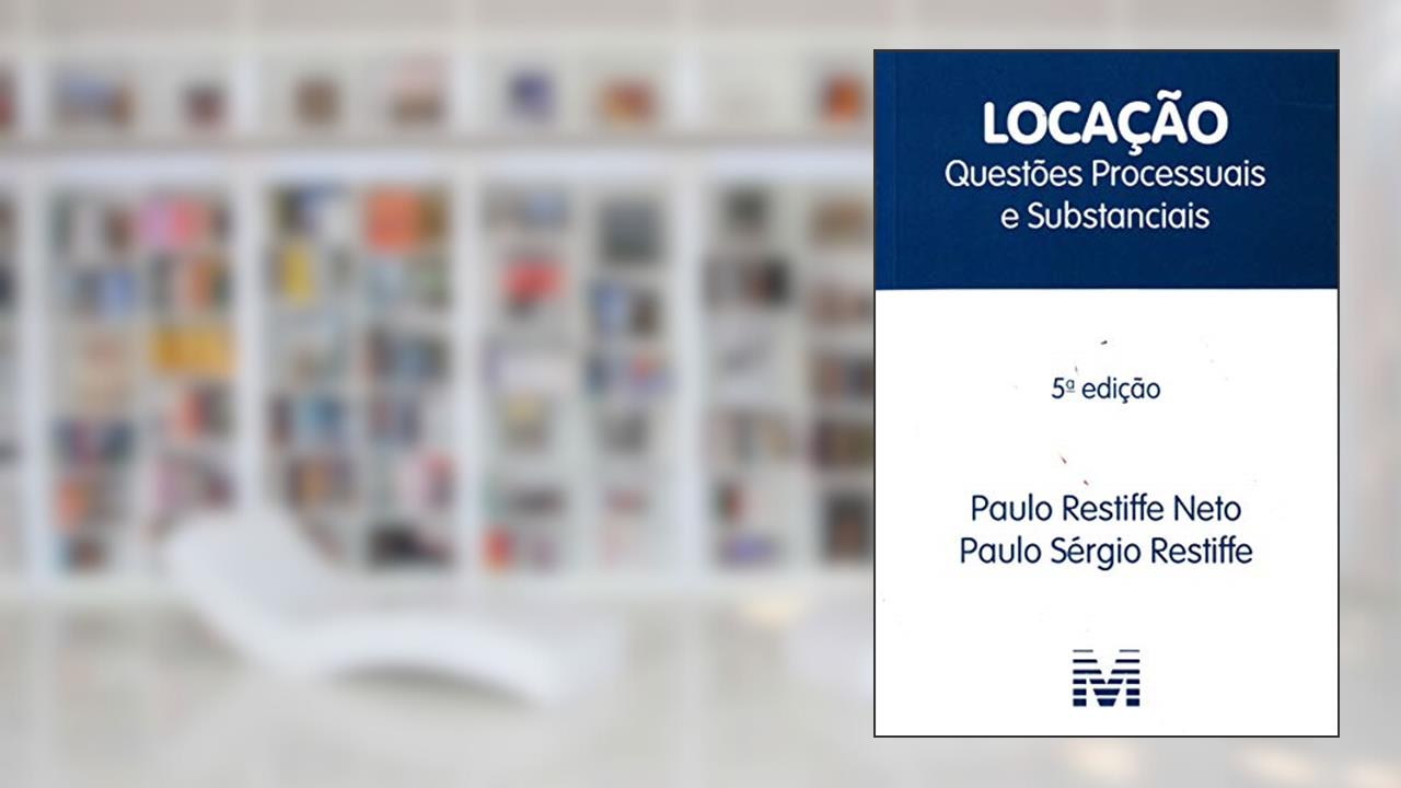 Capa de Locação: Questões processuais e substanciais - 5 ed.2009, do autor Paulo Restiffe Neto