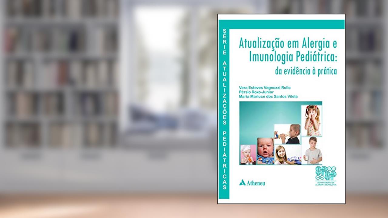 Capa de Atualização em Alergia e Imunologia Pediátrica, de Vera Esteves Vagnozzi Rullo; Pérsio Roxo-Junior; Maria Marluce dos Santos Vilela