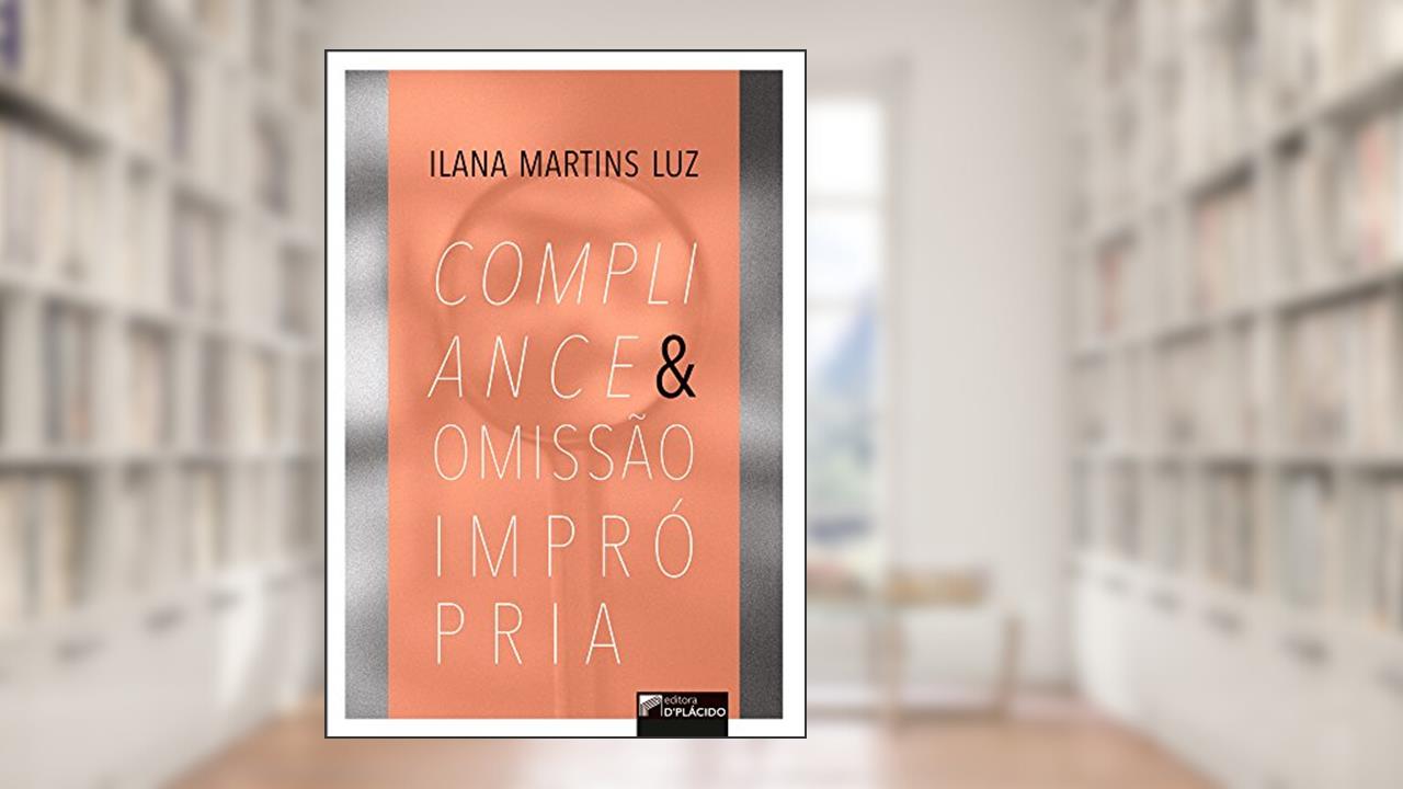 Capa de Compliance e Omissão Imprópria, do autor Ilana Martins Luz